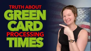 Truth About Green Card Processing Times