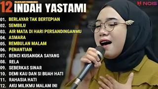 INDAH YASTAMI FULL ALBUM - BERLAYAR TAK BERTEPIAN - SEMBILU || COVER AKUSTIK TERBAIK 2024