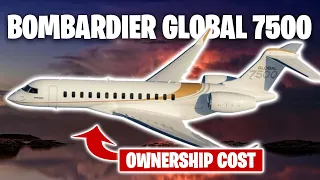 Bombardier Global 7500 Ownership & Operating Cost