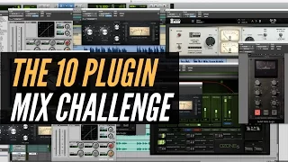 The 10 Plugin Mix Challenge - TheRecordingRevolution.com