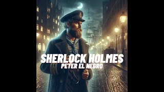 Las venturas de Sherlock Holmes #5 Peter el Negro