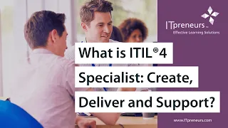 ITIL® 4 Specialist: Create, Deliver and Support | ITIL® 4 CDS eLearning | What Is ITIL® 4 CDS?