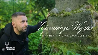 HERTA - Tajemnicza Wyspa Koło Olsztyna