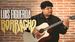 Luis Figueroa  - Borracho (Video Musical)