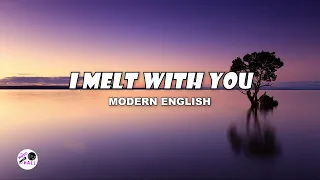 I Melt With You | Modern English (Lyrics)