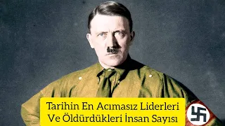 Tarihin En Acımasız Liderleri Ve Öldürdükleri İnsan Sayısı