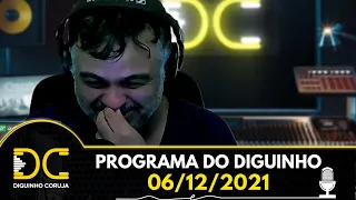 Programa do Diguinho  -  06/12/2021