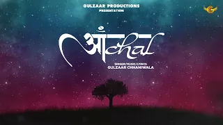 GULZAAR CHHANIWALA - AANCHAL (FULL AUDIO) | Haryanvi Songs 2022