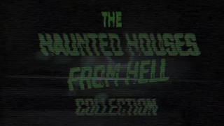 The Haunted Houses from Hell Collection | Screambox Horror Streaming