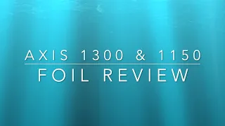 FOIL REVIEW - Axis 1300 & 1150