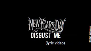 New Years Day-Disgust Me(lyric video)