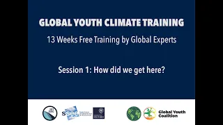 Global Youth Climate Training | Session 1 | How Did We Get Here? (French)