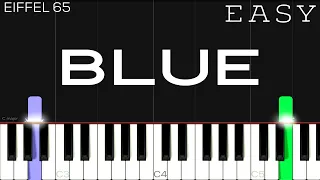 Eiffel 65 - Blue (Da Ba Dee) | EASY Piano Tutorial