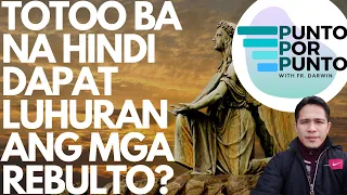 |EP 30 TOTOO BA NA HINDI DAPAT LUHURAN ANG MGA REBULTO?