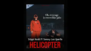 Trippie Redd, Tommy Lee Sparta - Helicopter Lyrics 2023