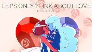 Steven Universe - Let's Only Think About Love (Remix feat. Slyleaf)