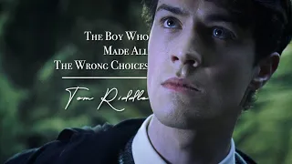 Tom Riddle | The Boy Who Made All The Wrong Choices