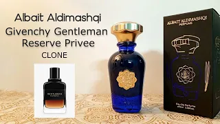 Albait Aldimashqi Gentleman Reserve Privee Perfume Review | Givenchy Gentleman Reserve Privee Clone