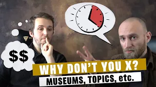 Why don't you do X or visit Museum Y?