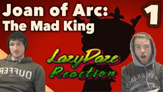 Joan of Arc - The Mad King - Extra History - #1 REACTION by LazyDaze