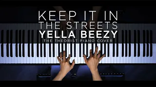 Yella Beezy - Keep it in the Streets | The Theorist Piano Cover