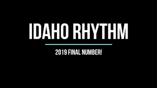 Idaho Rhythm 2019 Final Number Song Mix!