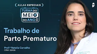 Trabalho de Parto Prematuro - Curso Intensivo Residência Médica