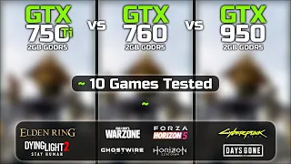 GTX 750 Ti vs GTX 760 vs GTX 950 | Test In 10 Games