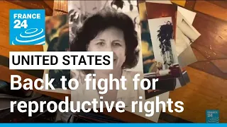 Activist who fought for Roe v. Wade back to fight for reproductive rights • FRANCE 24 English