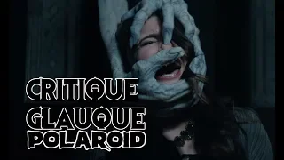 La Critique Glauque #87 : Polaroïd (2019) - Photographe de l'enfer