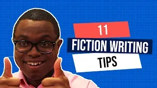 11 Fiction Writing Tips