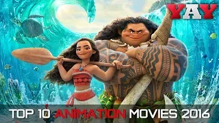 TOP 10 ANIMATION MOVIES 2016