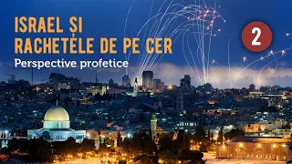 2. Ierusalimul - indicatorul dat de Isus - Israel și rachetele de pe cer