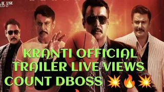 Kranti Official Trailer Dboss Live Views Count 💥🔥