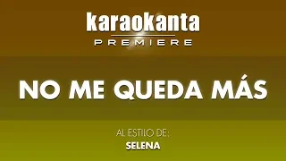 Karaokanta - Selena - No me queda más