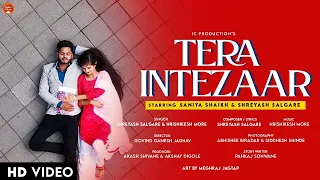 Tera Intezaar | Official video song |  ft.Saniya Shaikh & Shreyash Salgare | IC Production