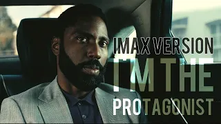 TENET || I'm The Protagonist [IMAX Version]