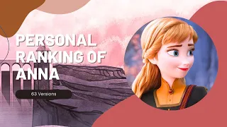 Personal Ranking of Anna (63 Versions)