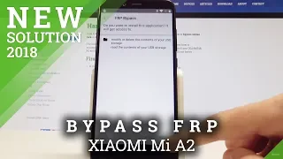 How to Bypass Google Verification on XIAOMI Mi A2 - Unlock FRP / Skip Google Account