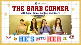 He's Into Her: The Barb Corner with Belle, Criza, Ashley, and Kaori!