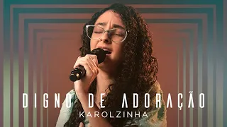 Karolzinha - Digno de Adoração #MKNetwork