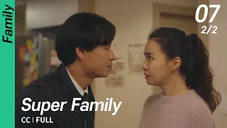 [CC/FULL] Super Family EP07 (2/2) | 초인가족