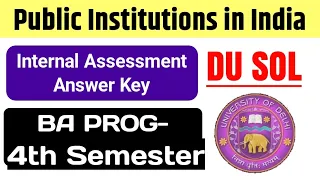 Public Institutions in India Internal Assessment Answer key BA PROG 4th Semester DU SOL