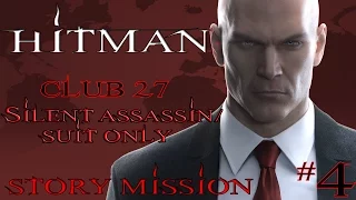 Hitman 2016 | Mission 4 - Club 27 (Silent Assassin/Suit Only)