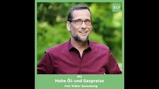 #53 Hohe Öl- und Gaspreise - Prof. Dr. Volker Quaschning (Mitinitiator Scientists for Future)