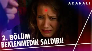 Beklenmedik saldırı! | Adanalı 2. Bölüm