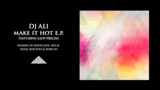 ILL004 - DJ ALI - MAKE IT HOT FEATURING LADY PRECISE