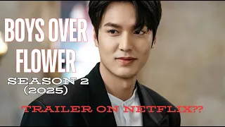 BOYS OVER FLOWER SEASON 2 (2025), Trailer on Netflix?? K-drama??#boysoverflower #season2