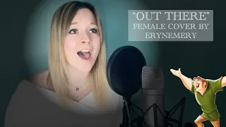 OUT THERE - Disney's The Hunchback of Notre Dame (Female Cover)