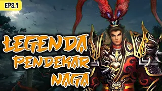 Legenda Pendekar Naga - "Pendekar Pedang Suci" | Eps.1